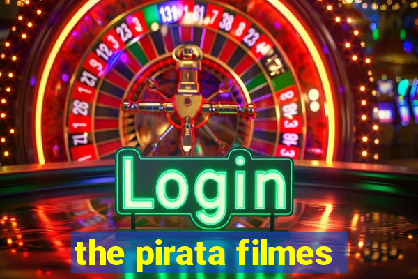 the pirata filmes